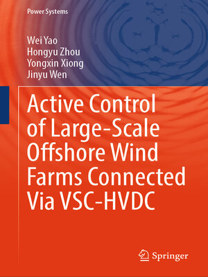 cover image of Active Control of Large-Scale Offshore Wind Farms Connected Via VSC-HVDC